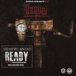 Juanka El Problematik Ft. Osquel - Siempre Ando Ready MP3
